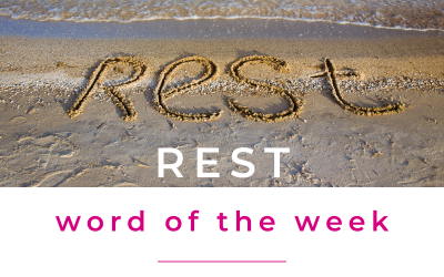 Rest: Word of the Week