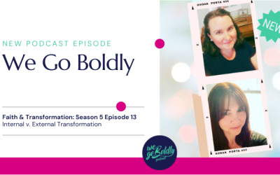 We Go Boldly New Episode, Season 5 Episode 13 Internal and External Transformation