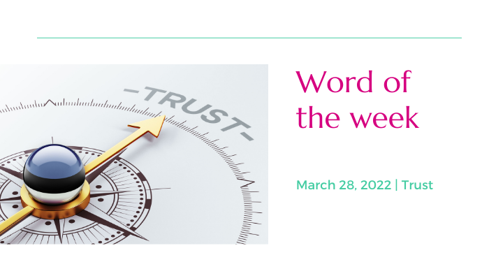 Word of the Week: March 28, Trust